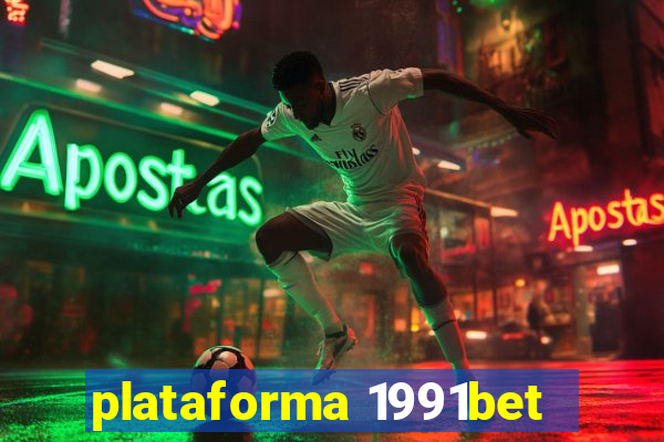 plataforma 1991bet